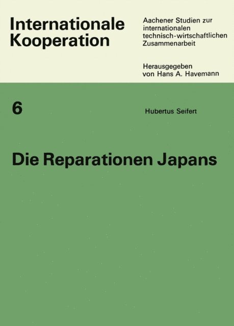 Hubertus Seifert, Hubertus Seifert - Die Reparationen Japans, E-bok