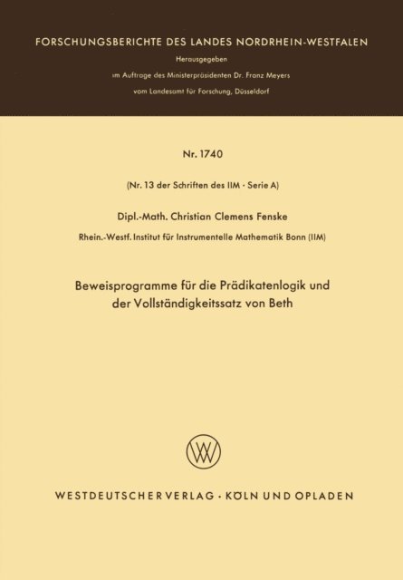 Christian Fenske, Christian Fenske - Beweisprogramme für die Prädikatenlogik und der Vollständigkeitssatz von Beth, E-bok