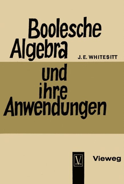 John Eldon Whitesitt, J. Eldon Whitesitt - Boolesche Algebra und ihre Anwendungen, E-bok