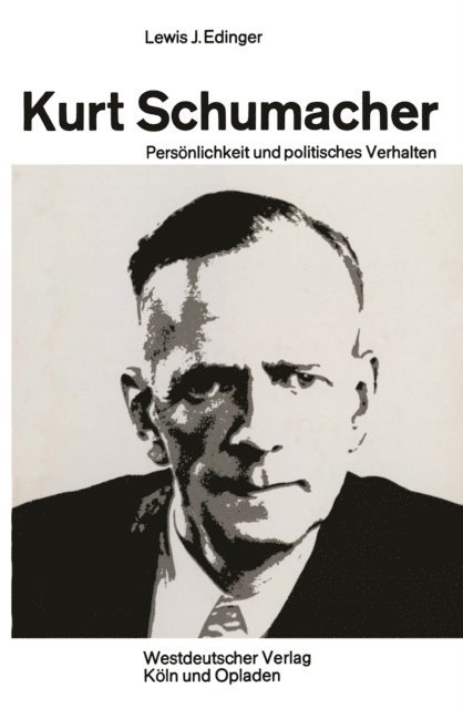 Lewis Joachim Edinger, Lewis J. Edinger - Kurt Schumacher, E-bok