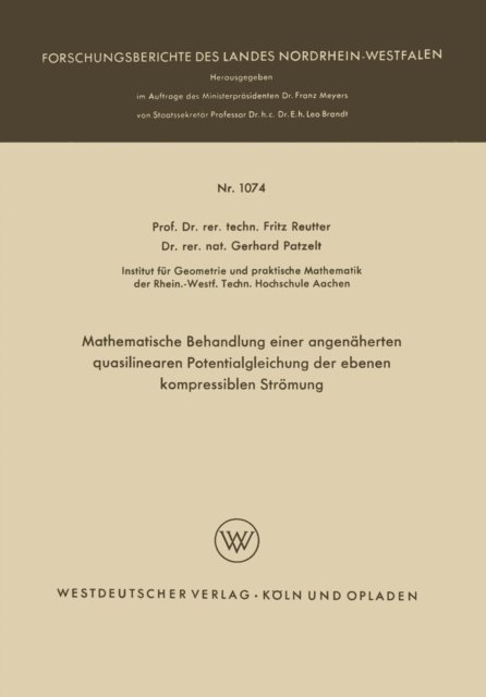 Fritz Reutter, Patzelt Gerhard, Fritz Reutter - Mathematische Behandlung einer angenäherten quasilinearen Potentialgleichung der ebenen kompressiblen Strömung, E-bok