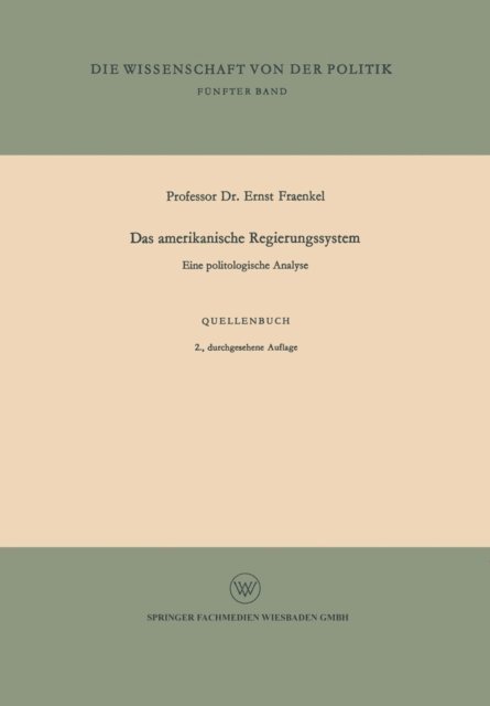 Ernst Fraenkel - Das amerikanische Regierungssystem, E-bok
