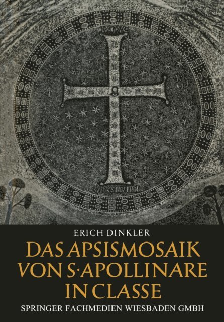 Erich Dinkler - Das Apsismosaik von S. Apollinare in Classe, E-bok