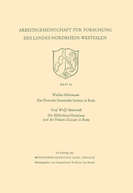 Walther Holtzmann - Das Deutsche historische Institut in Rom Die Bibliotheca Hertziana und der Palazzo Zuccari in Rom, E-bok