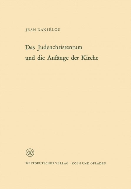 Jean Danielou - Das Judenchristentum und die Anfänge der Kirche, E-bok