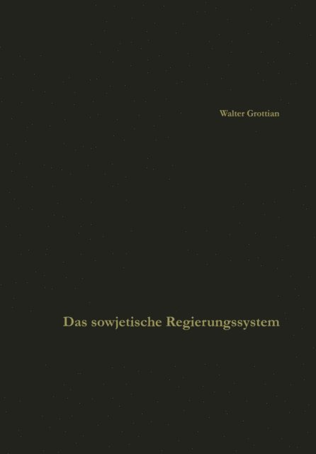 Walter Grottian - Das sowjetische Regierungssystem, E-bok