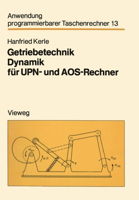 Hanfried Kerle - Getriebetechnik Dynamik für UPN- und AOS-Rechner, E-bok