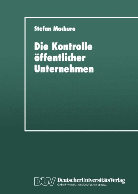 Stefan Machura - Die Kontrolle öffentlicher Unternehmen, E-bok
