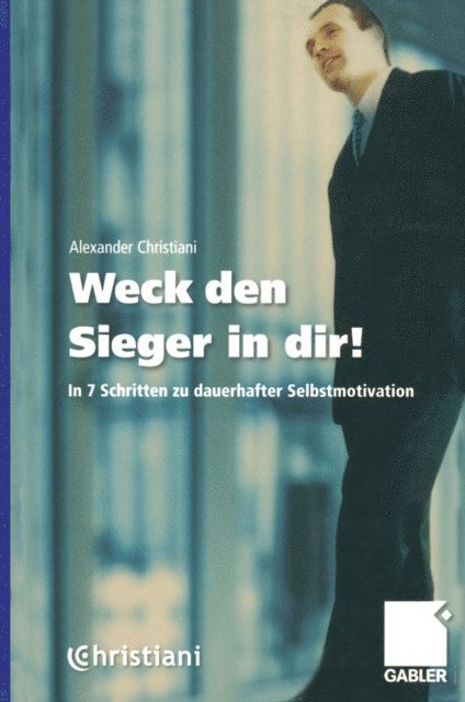 Alexander Christiani - Weck den Sieger in dir!, E-bok
