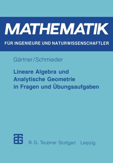 Roland Schmieder - Lineare Algebra und Analytische Geometrie in Fragen und Übungsaufgaben, E-bok