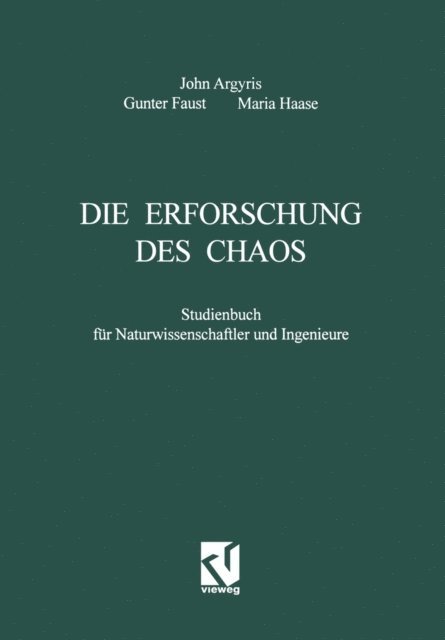 Maria Haase, Gunter Faust, John H. Argyris - Die Erforschung des Chaos, E-bok