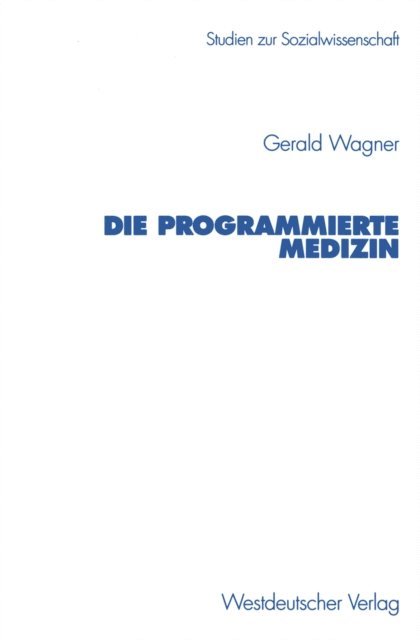 Gerald Wagner - Die programmierte Medizin, E-bok