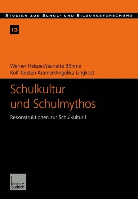 Angelika Lingkost, Rolf-Torsten Kramer, Jeanette Bohme, Werner Helsper - Schulkultur und Schulmythos, E-bok