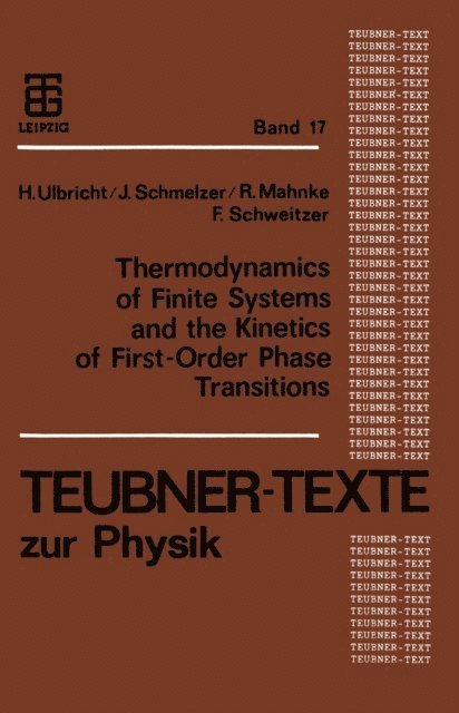 Heinz Ulbricht, Frank Schweitzer, Jurn Schmelzer - Thermodynamics of Finite Systems and the Kinetics of First-Order Phase Transitions, E-bok