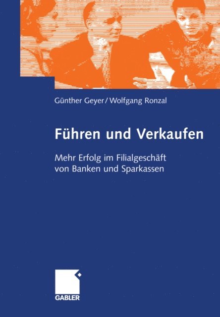 Wolfgang Ronzal, Guenther Geyer - Führen und Verkaufen, E-bok