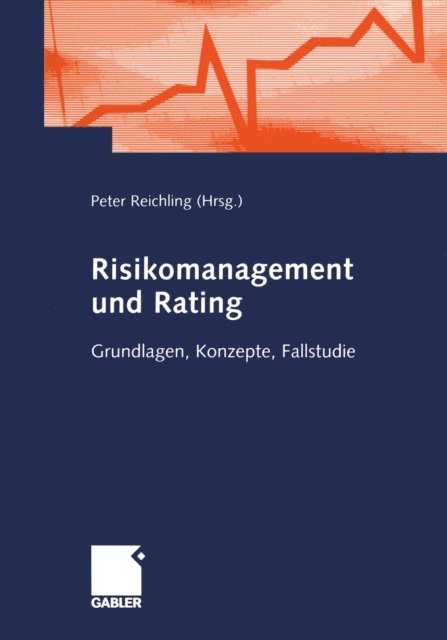 Peter Reichling - Risikomanagement und Rating, E-bok