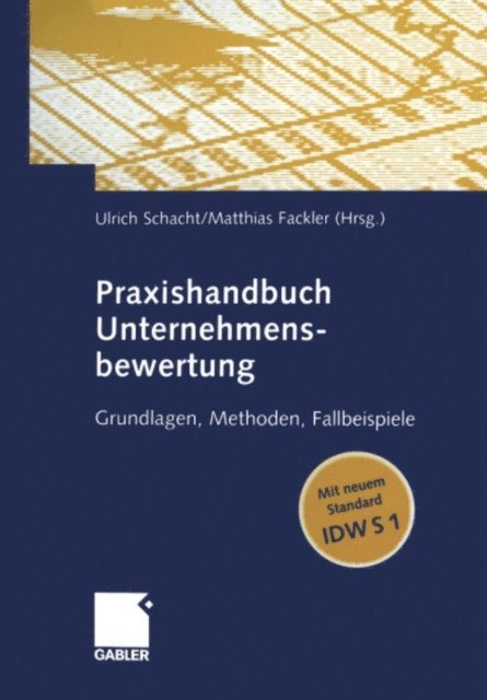 Matthias Fackler, Ulrich Schacht - Praxishandbuch Unternehmensbewertung, E-bok