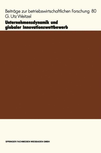 G. Utz Weitzel - Unternehmensdynamik und globaler Innovationswettbewerb, E-bok