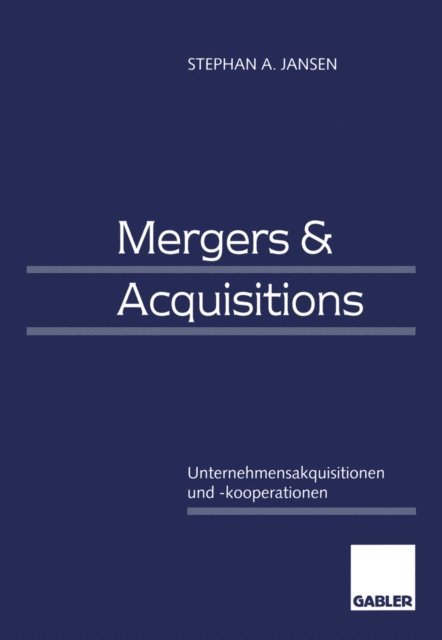 Stephan A. Jansen - Mergers & Acquisitions, E-bok