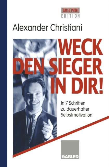 Alexander Christiani - Weck den Sieger in Dir!, E-bok