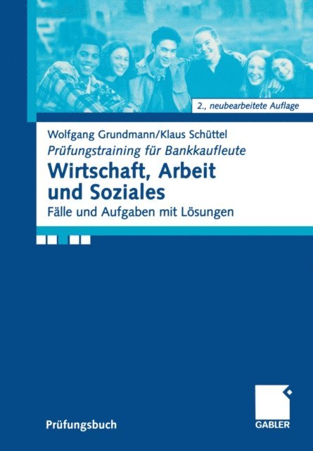 Klaus Schuttel, Wolfgang Grundmann - Wirtschaft, Arbeit und Soziales, E-bok