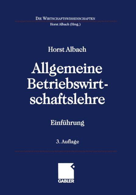 Horst Albach, Horst Albach - Allgemeine Betriebswirtschaftslehre, E-bok