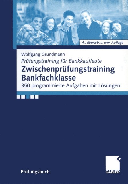 Wolfgang Grundmann - Zwischenprüfungstraining Bankfachklasse, E-bok