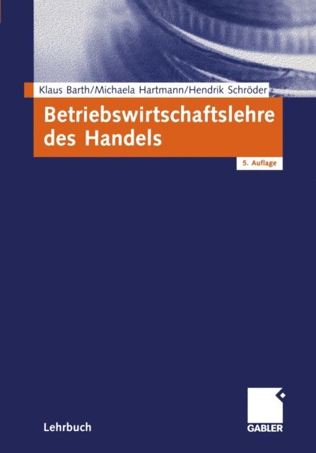 Hendrik Schroder, Michaela Hartmann, Klaus Barth - Betriebswirtschaftslehre des Handels, E-bok