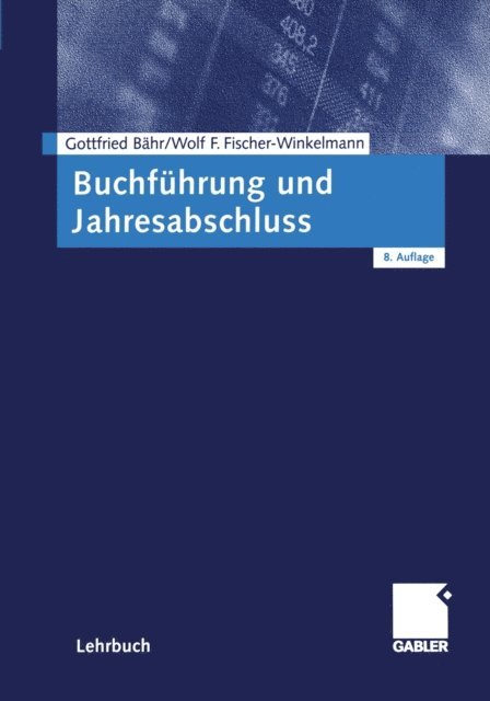 Wolf F. Fischer-Winkelmann, Gottfried Bahr - Buchführung und Jahresabschluss, E-bok