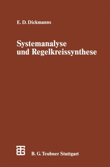 Ernst D. Dickmanns - Systemanalyse und Regelkreissynthese, E-bok