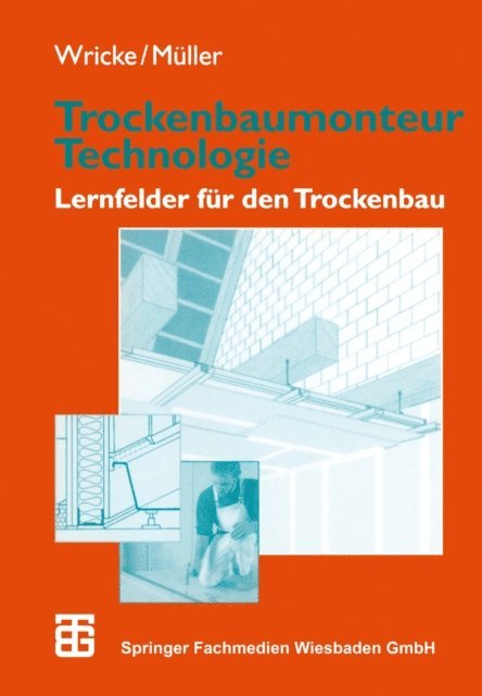 Siegfried Muller, Gunter Wricke - Trockenbaumonteur Technologie, E-bok