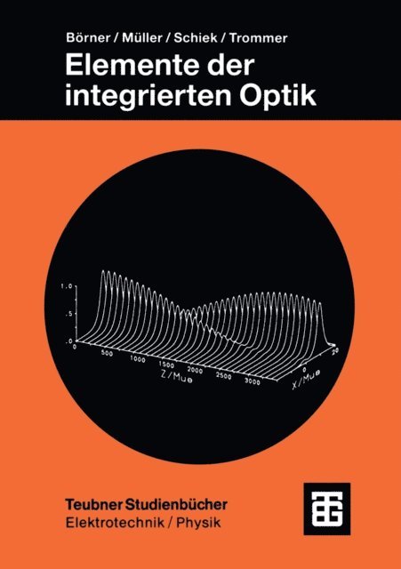 Gert Trommer, Roland Schiek, Reinhar Muller, Manfred Borner - Elemente der integrierten Optik, E-bok