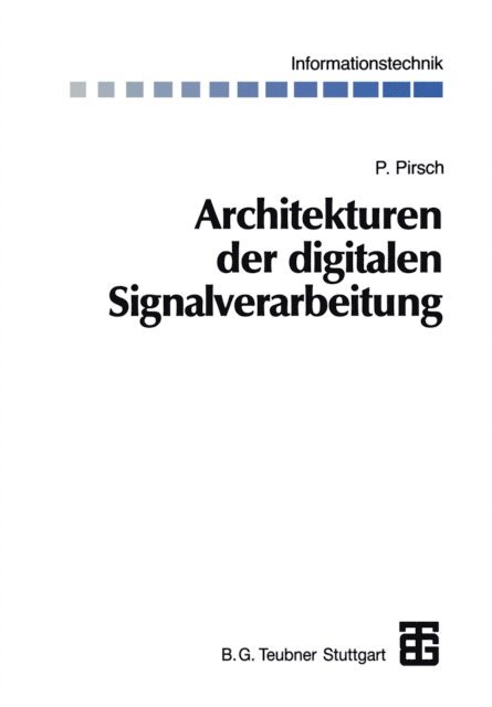Peter Pirsch - Architekturen der digitalen Signalverarbeitung, E-bok