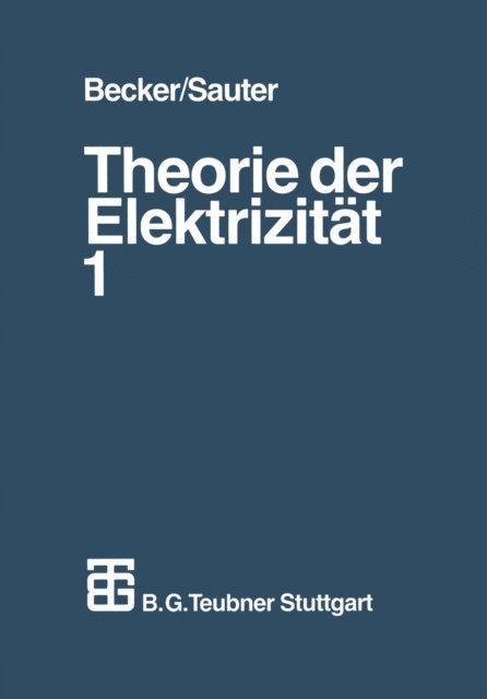 Richard Becker, Fritz Sauter - Theorie der Elektrizität, E-bok