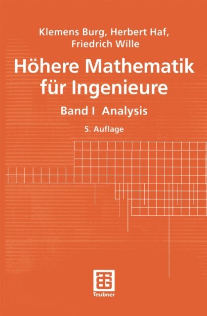 Friedrich Wille, Herbert Haf, Klemens Burg - Höhere Mathematik für Ingenieure, E-bok