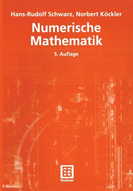 Norbert Kockler, Hans-Rudolf Schwarz - Numerische Mathematik, E-bok