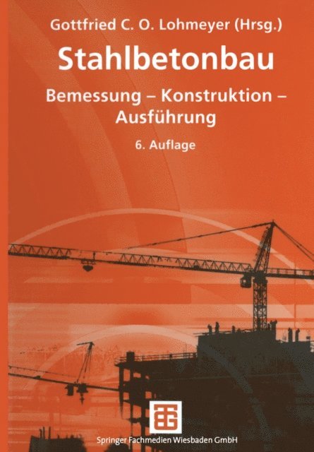 Gottfried C O Lohmeyer - Stahlbetonbau, E-bok