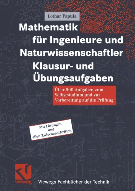 Lothar Papula - Mathematik für Ingenieure und Naturwissenschaftler Klausur- und Übungsaufgaben, E-bok
