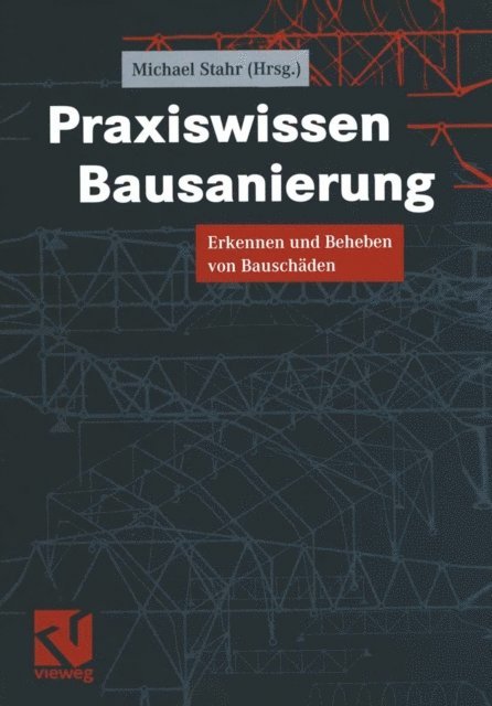 Karl-Heinz Pfestorf, Joachim du Puits, Michael Stahr, Michael Stahr - Praxiswissen Bausanierung, E-bok