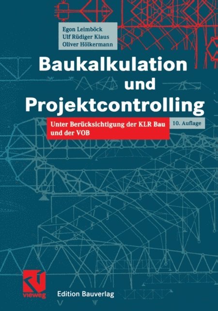 Oliver Holkermann, Ulf Rudiger Klaus, Egon Leimbock - Baukalkulation und Projektcontrolling, E-bok