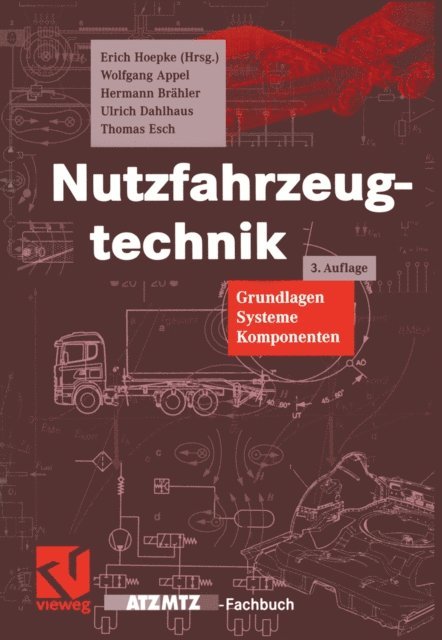 Jochen Grafenstein, Ulrich Dahlhaus, Hermann Brahler, Wolfgang Appel, Erich Hoepke - Nutzfahrzeugtechnik, E-bok