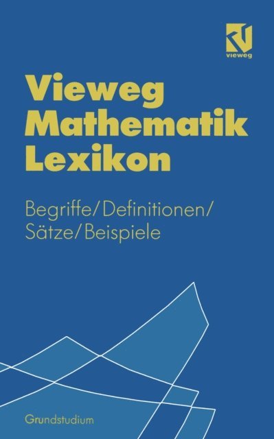 Rudolf (Erarb.) Voller, Stefan Thode, Jutta Steffens, Joseph Maurer, Otto Kerner - Vieweg Mathematik Lexikon, E-bok