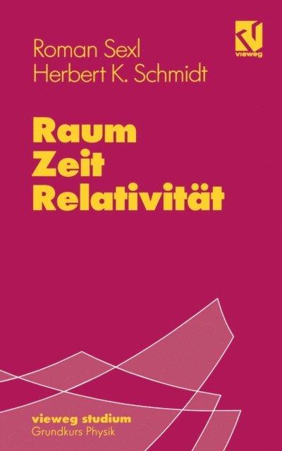 Herbert Kurt Schmidt, Roman U. Sexl - Raum - Zeit - Relativität, E-bok