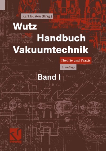 Karl Jousten - Wutz Handbuch Vakuumtechnik, E-bok