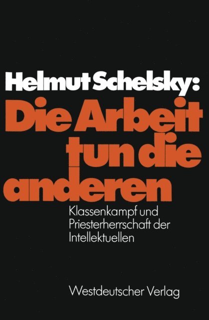 Helmut Schelsky - Die Arbeit tun die anderen, E-bok