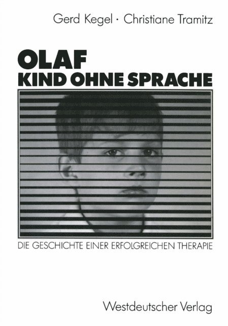 Christiane Tramitz, Gerd Kegel - Olaf — Kind ohne Sprache, E-bok