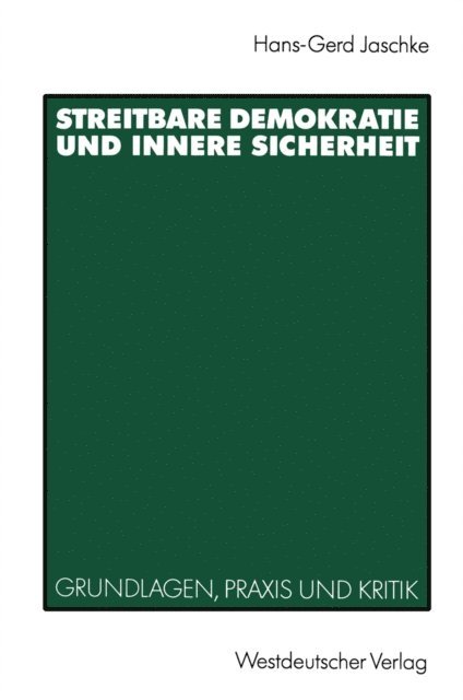 Hans-Gerd Jaschke - Streitbare Demokratie und Innere Sicherheit, E-bok