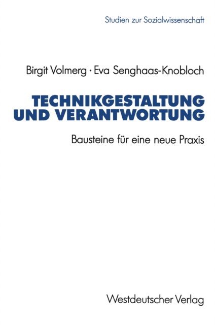Eva Senghaas-Knobloch - Technikgestaltung und Verantwortung, E-bok