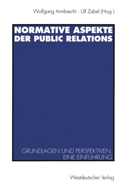 Ulf J. Zabel, Wolfgang Armbrecht - Normative Aspekte der Public Relations, E-bok