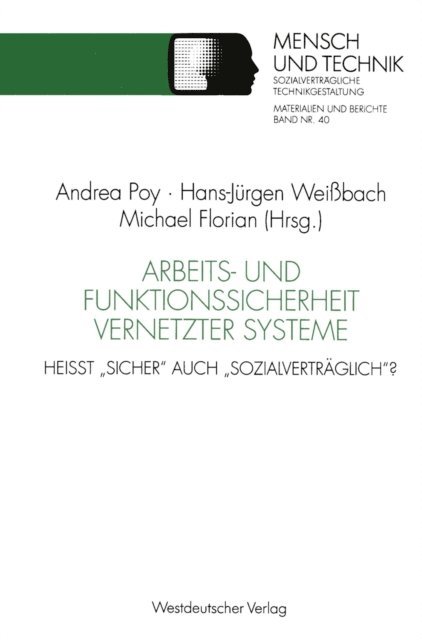 Hans-Jurgen Weibach, Michael Florian - Arbeits- und Funktionssicherheit vernetzter Systeme, E-bok